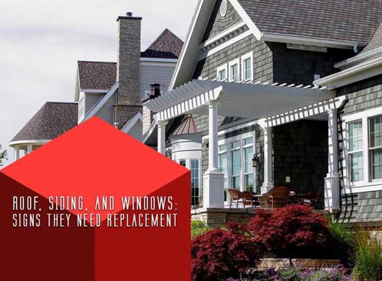 Roof, Siding, and Windows: Signs They Need Replacement
